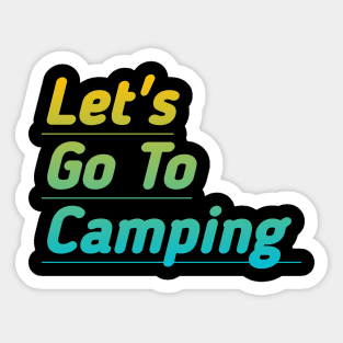 Let's go to Camping Sticker